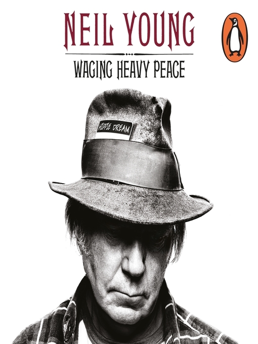 Title details for Waging Heavy Peace by Neil Young - Available